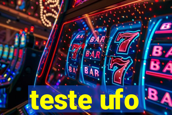 teste ufo